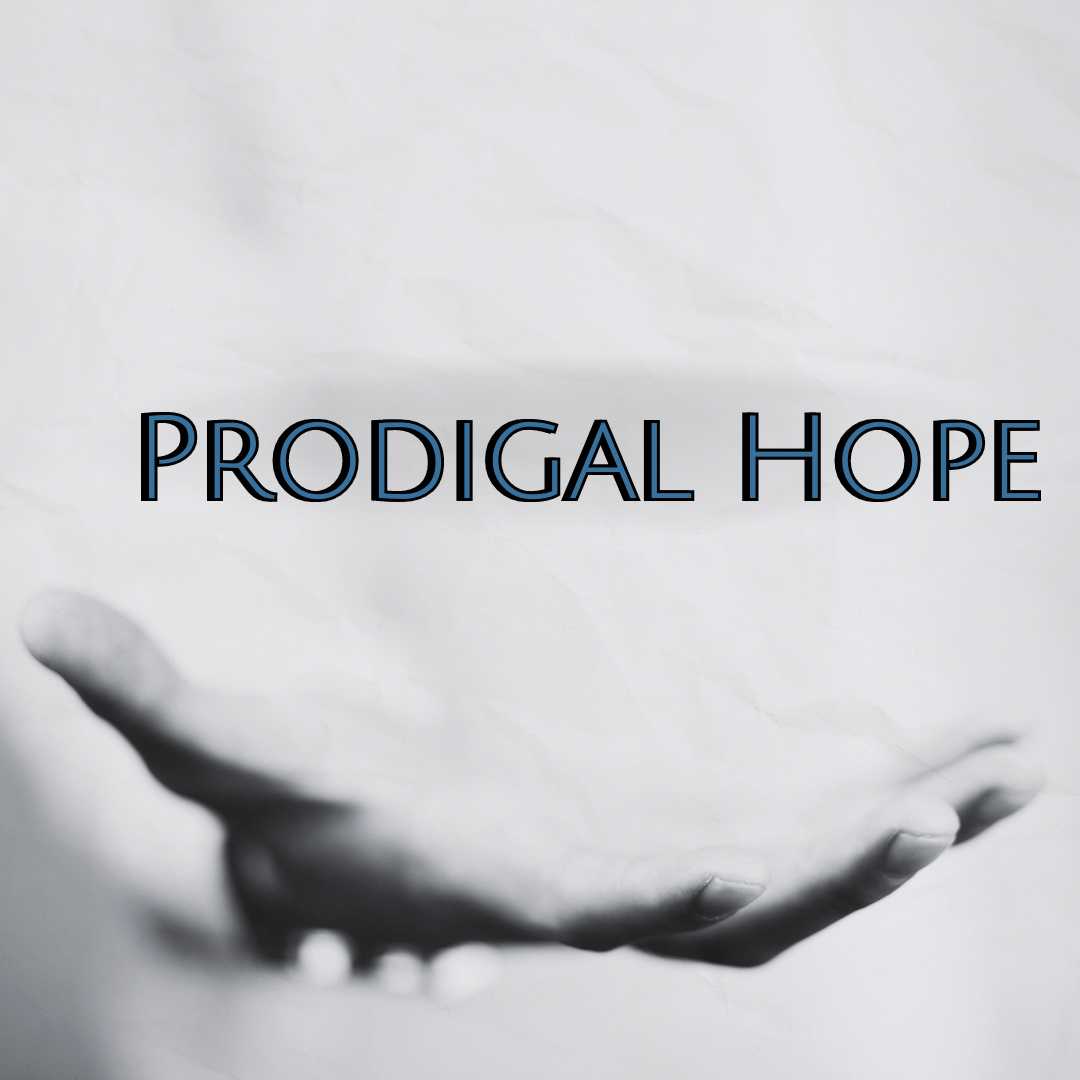 Prodigal Hope