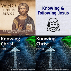 Knowing and Following Jesus: 3-Series Bundle