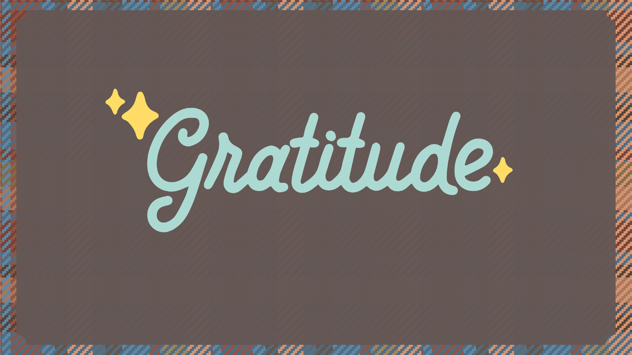Gratitude