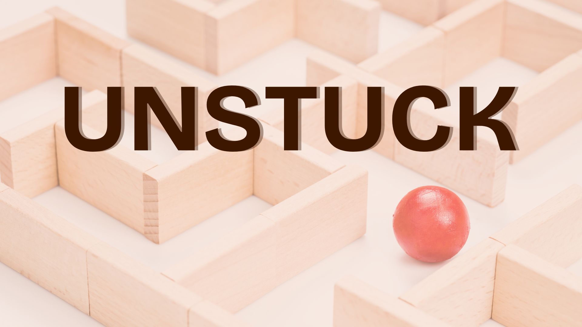 Unstuck