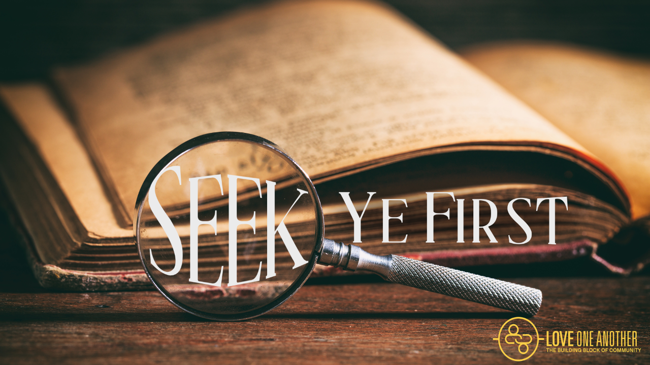 Seek Ye First – Celebrate Our Stories