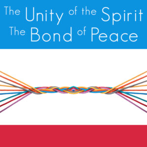 The Unity of the Spirit and the Bond of Peace