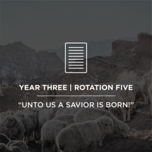Journey Land Curriculum - "Unto Us a Savior is Born!"