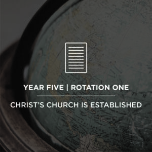 Journey Land Curriculum - "Christ's Church is Established"
