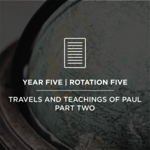 Journey Land Curriculum - "Travels and Teachings of Paul, Part 2